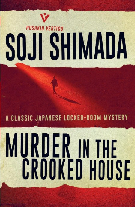 Murder in the Crooked House by Soji Shimada 7387b147c2934bdbd02d76ca19c2c270