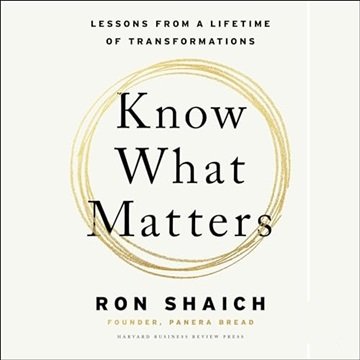 Know What Matters: Lessons from a Lifetime of Transformations [Audiobook]