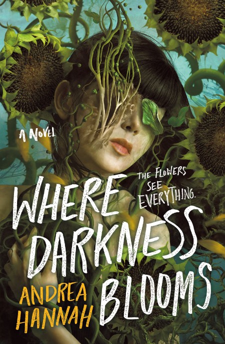 Where Darkness Blooms by Andrea Hannah Edfec17344d9c6eb33b6143a2d5b7899