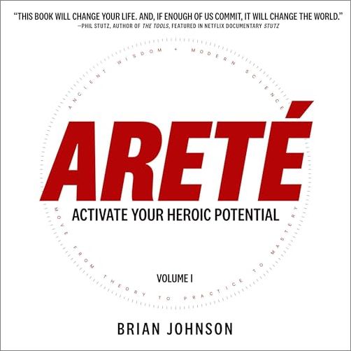 Areté: Activate Your Heroic Potential [Audiobook]
