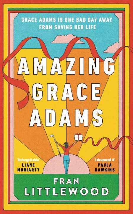 Amazing Grace Adams by Fran Littlewood