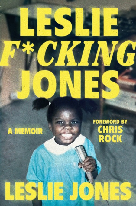 Leslie F*cking Jones by Leslie Jones 084754aa8d8bb29682ca4c6d253017f3