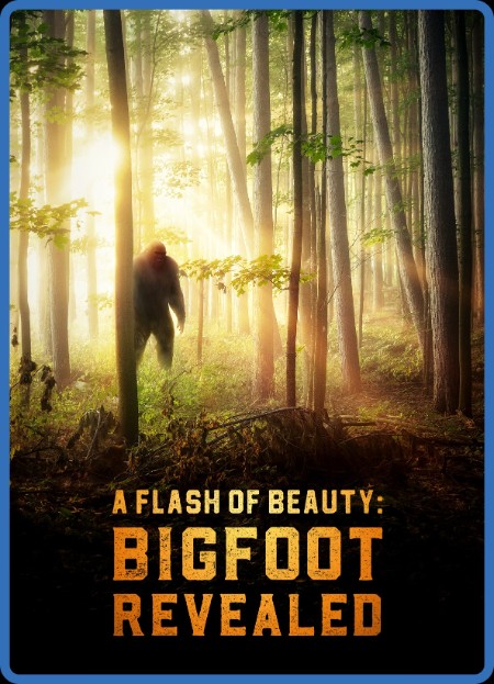 A Flash Of Beauty Bigfoot Revealed (2022) 720p WEBRip x264 AAC-YTS