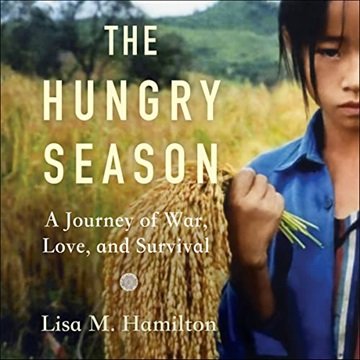 The Hungry Season: A Journey of War, Love, and Survival [Audiobook]