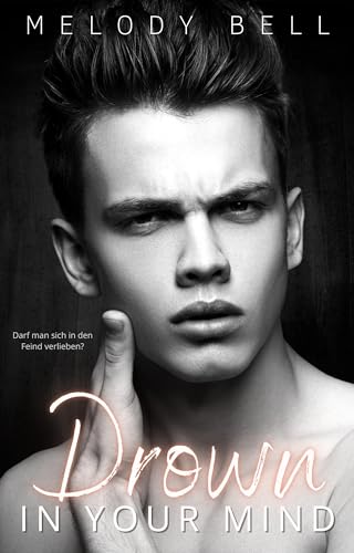 Cover: Melody Bell - Drown in Your Mind (Blackburn Brothers 4): Eine dunkle Enemies to Lovers Mafia-Romanze