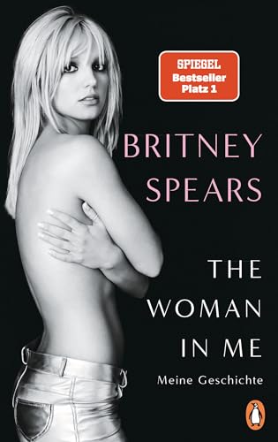 Cover: Spears, Britney - The Woman in Me - Meine Geschichte