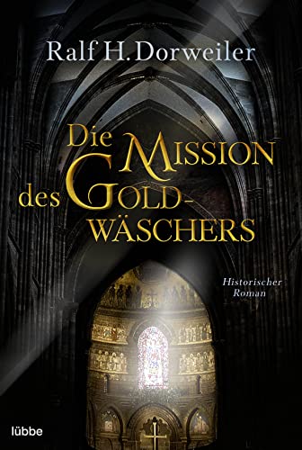 Cover: Dorweiler, Ralf H. - Die Mission des Goldwäschers