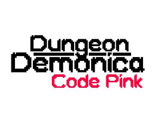 Gerenidddd - Dungeon Demonica - Code Pink Ver.0.01