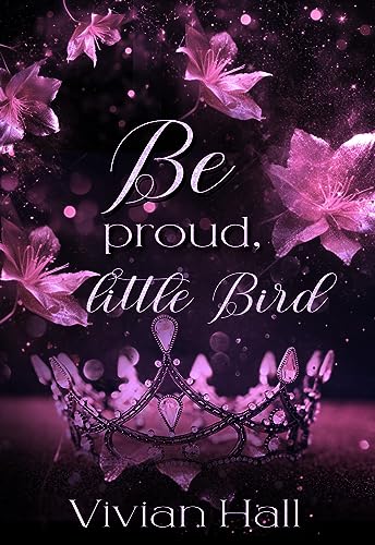 Vivian Hall - Be proud, little Bird!