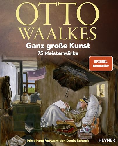 Cover: Waalkes, Otto - Ganz große Kunst 75 Meisterwärke - Mit einem Vorwort von Denis Scheck