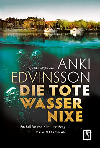 Anki Edvinsson - Die tote Wassernixe (Ein Fall für von Klint und Berg)