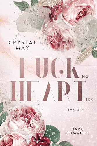 Cover: Crystal May - Fucking Heartless - Lev & July: Dark Romance