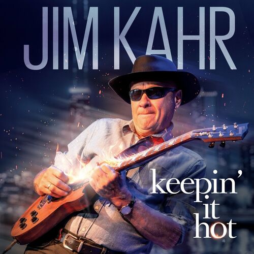Jim Kahr - Keepin' It Hot 2023