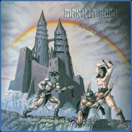 Manilla Road - Spiral Castle (Remaster 2023) (2002)