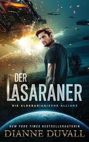 Dianne Duvall - Der Lasaraner: (Die Aldebarianische Allianz 1)