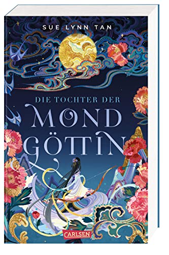 Cover: Tan, Sue Lynn - Die Tochter der Mondgöttin 1: Die Tochter der Mondgöttin: High Fantasy nach einem asiatischen Märchen!