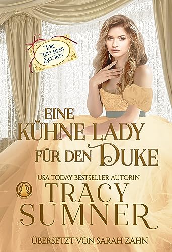 Tracy Sumner - Eine kühne Lady für den Duke (Die Duchess Society 2)