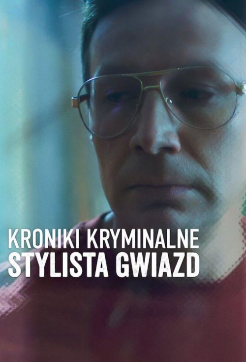 Kroniki kryminalne: Stylista gwiazd / Crime Diaries: The Celebrity Stylist (2023) PL.WEB-DL.x264-KiT / Lektor PL