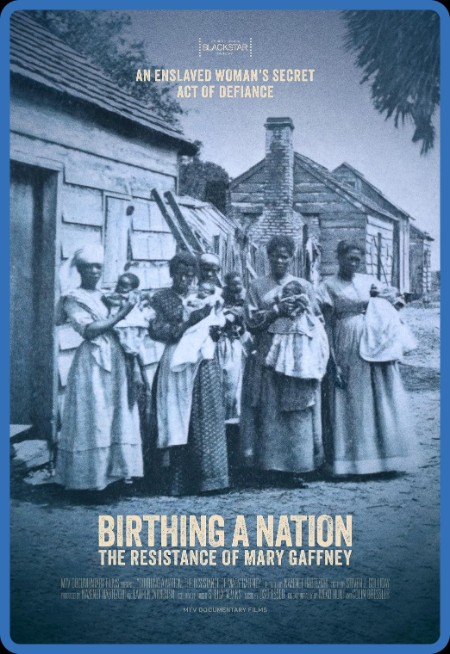 Birthing a Nation The Resistance of Mary Gaffney (2023) 1080p WEB h264-EDITH