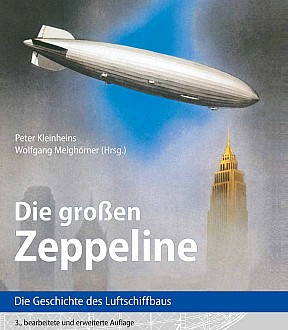 Die groben Zeppeline: Die Geschichte des Luftschiffbaus