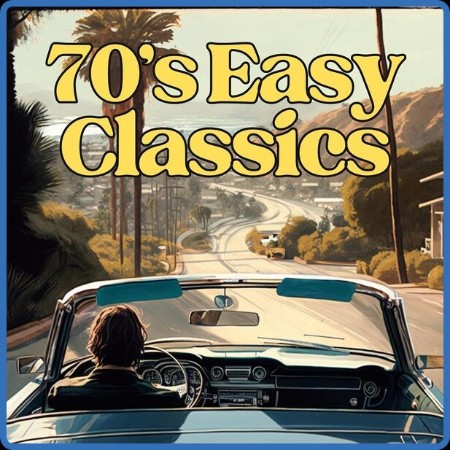 VA - 70's Easy Classics 2023