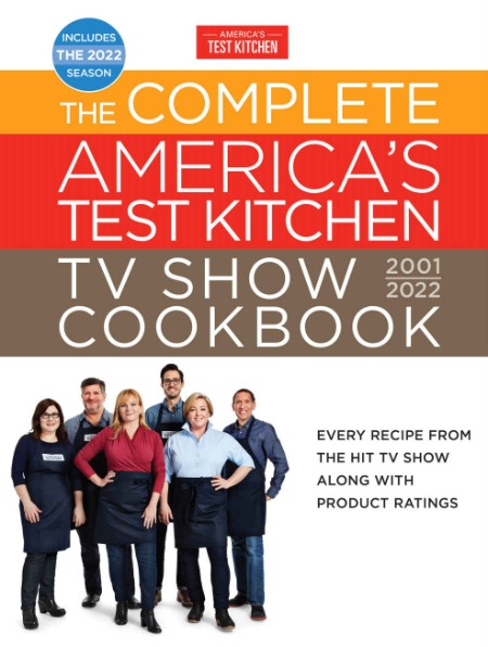 The Complete America's Test Kitchen TV Show Cookbook 2001-2015 by America's Test K... 8b2b3ee575a28a9f2bfea4222da0b668