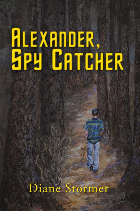 Alexander, Spy Catcher by Diane Stormer