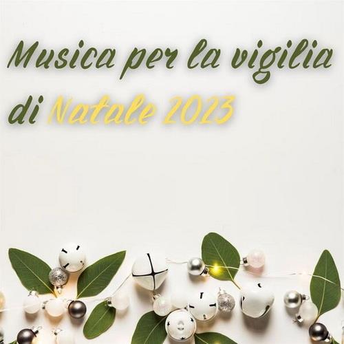 Musica per la vigilia di Natale 2023 (2023) FLAC