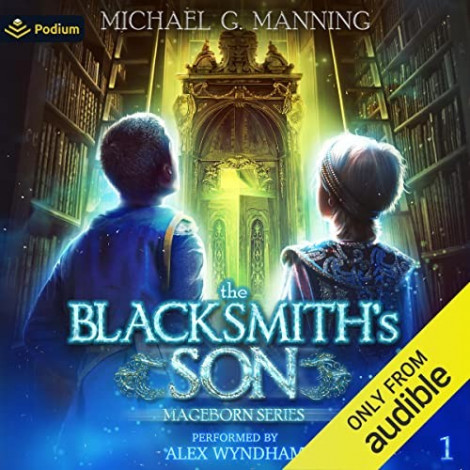 Michael G. Manning - (2022) - The Blacksmith's Son꞉ Mageborn, 1 (fantasy)