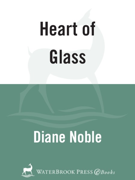 Heart of Glass by Diane Noble