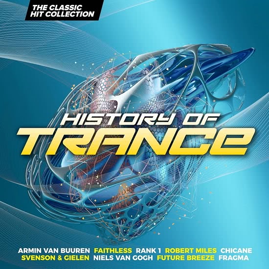 History Of Trance - The Classic Hit Collection