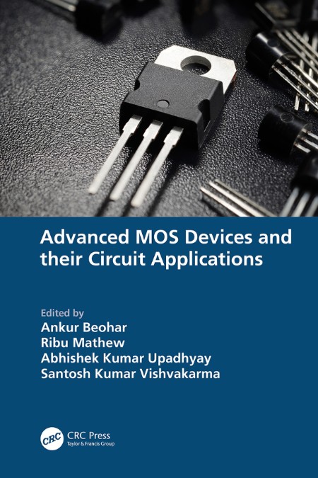 Advanced MOS Devices and their Circuit Applications by Ankur Beohar 637f22896bce1a3e96046c0024296d47