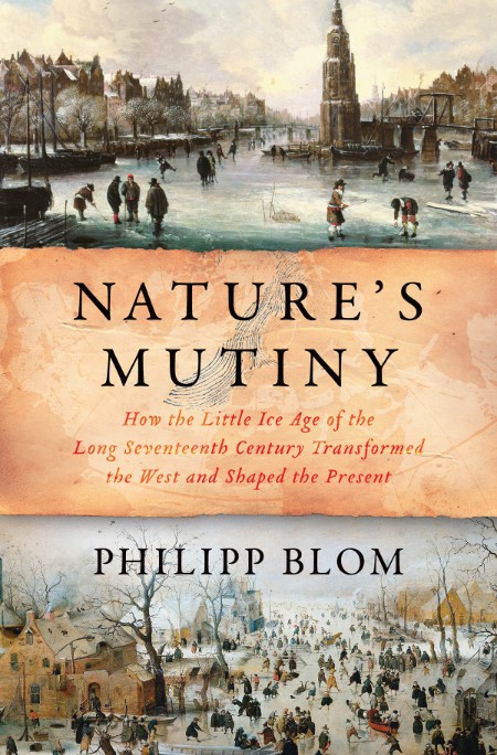 Nature's Mutiny by Philipp Blom 40d1cd9fa57c719ebb53d75d6134434b