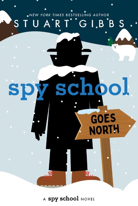 Spy School Goes North by Stuart Gibbs 43a404d1ba7904a023108a1e534dc563