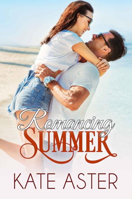 Romancing Summer by Kate Aster 42a997910b4422d24f6111a27c01c095