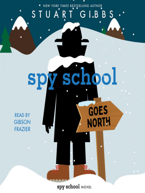 Stuart Gibbs - Spy School 11 - Spy School Goes North