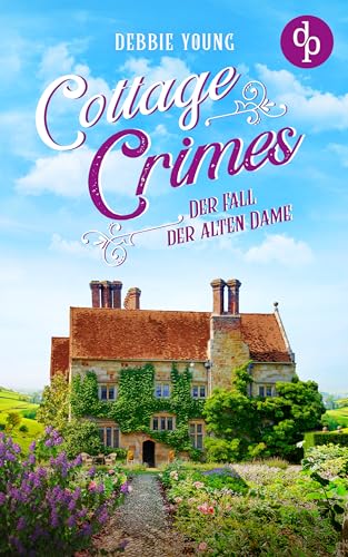 Cover: Debbie Young - Cottage Crimes: Der Fall der alten Dame