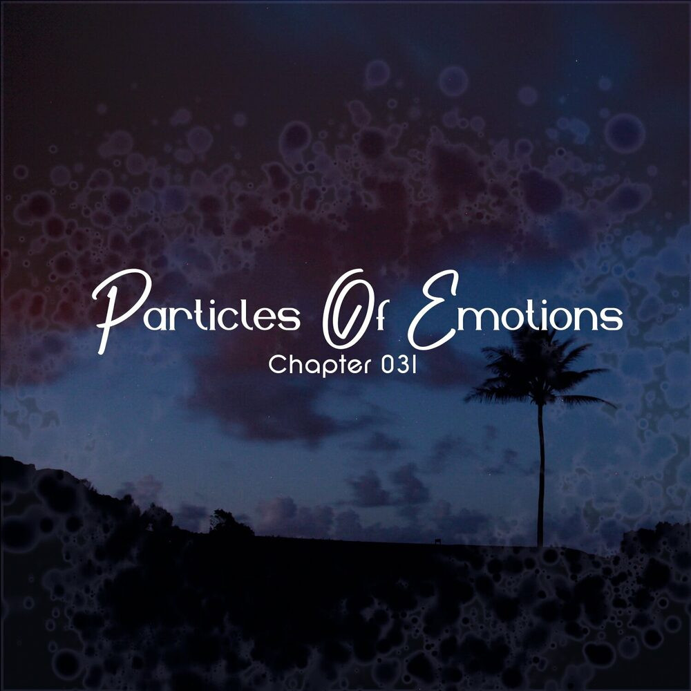 Particles Of Emotions Chapter 031 (Mixed by SounEm