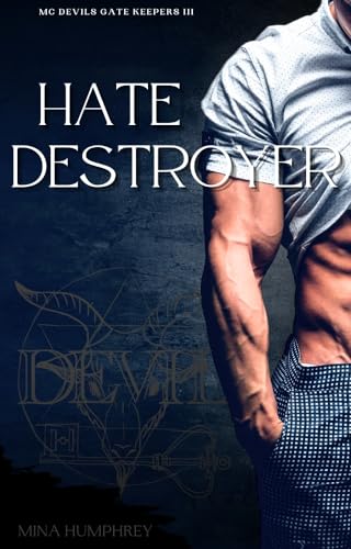 Cover: Mina Humphrey - Hate Destroyer: Biker Romance - Mc Devils Gate Keepers