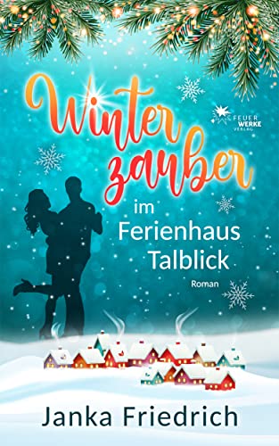 Cover: Janka Friedrich - Winterwünsche im Ferienhaus Talblick
