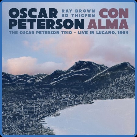 Oscar Peterson - Con Alma: The Oscar Peterson Trio – Live in Lugano, (1964) 2023