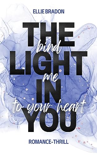 Cover: Ellie Bradon - The Light In You - Bind Me To Your Heart