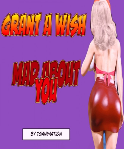 TGanimation - Gran A Wish: Mad About You 3D Porn Comic