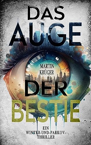 Cover: Martin Krüger - Das Auge der Bestie