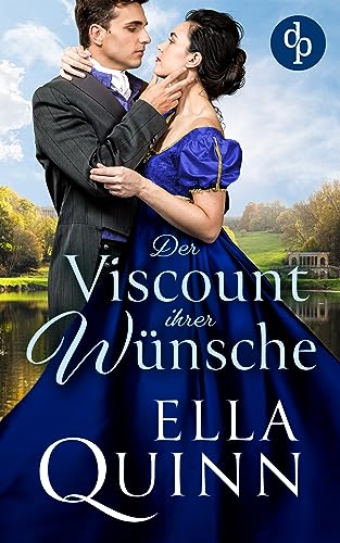 Ella Quinn - Der Viscount ihrer Wünsche (Regeln der Verführung-Reihe 3)