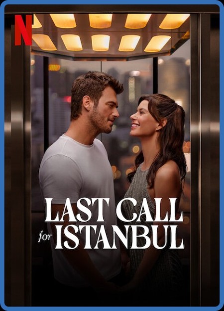 Last CAll for Istanbul (2023) 1080p Dolby Vision And HDR10 ENG TUK HINDI Multi Sub...