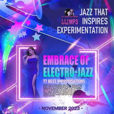 VA - Embrace Of Electro Jazz (2023) (MP3)