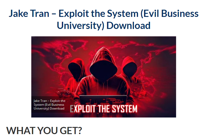 Jake Tran – Exploit the System (Evil Business University) Download 2023