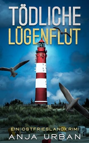 Cover: Anja Urban - Tödliche Lügenflut