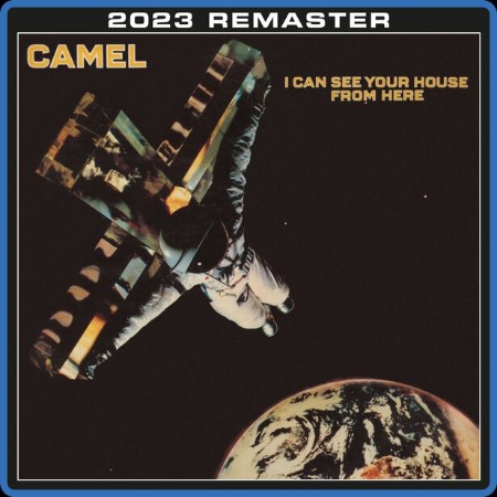 Camel - I Can See Your House From Here 2023